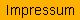  Impressum 